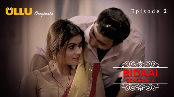 Bidaai Part 1 S02E02 2023 Hindi Hot Web Series – Ullu