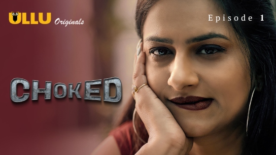 Choked Part 2 S01E01 2024 Hindi Hot Web Series – Ullu