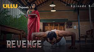 Revenge Part 1 S01E03 2024 Hindi Hot Web Series – Ullu
