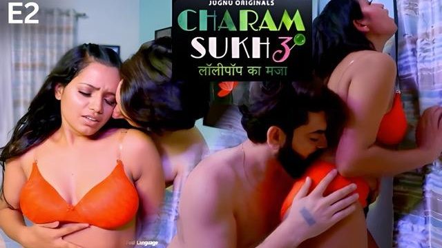 Charmsukh E02 2025 Hindi Hot Web Series -Jugnu